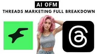AI OFM - Threads Marketing Full Breakdown (Niche, Posting, Threads Bot)