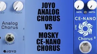 Joyo Analog Chorus VS MOSKY CE-Nano Chorus