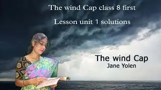 The wind Cap Class 8 first lesson unit 1 to read by me #examfocus #tech #learning #india 📚📘