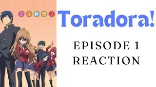 Reacting to episode 1 of Toradora!