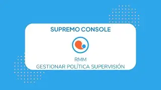 RMM - Gestionar Políticas de Supervisión