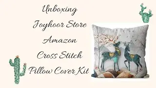 UNBOXING JOYHOOR STORE - AMAZON CROSS STITCH CUSHION/PILLOW COVER KIT & GIVEAWAY ANNOUNCEMENT!