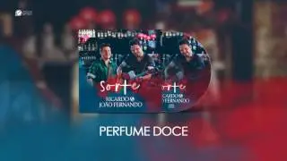 Perfume Doce - Ricardo e Jo&atilde;o Fernando (&Aacute;udio)