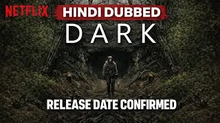 Dark Hindi Dubbed Release Date l Dark Hindi Dubbed Update l Dark Netflix l  Hindi Update