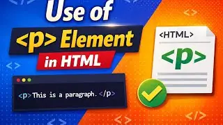 HTML Tutorial: How to Use the p Element for Text