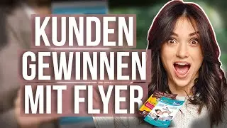Mit Flyer sofort mehr Kunden gewinnen (Methode enth&uuml;llt!)