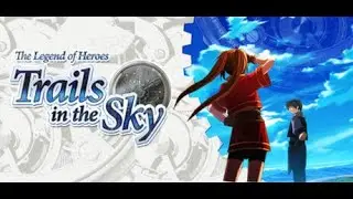 Прохождение The Legend of Heroes: Trails in the Sky. Прекрасная JRPG. #5 (1)