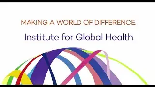 The 13th Annual Institute for Global Health/GHI Event Video