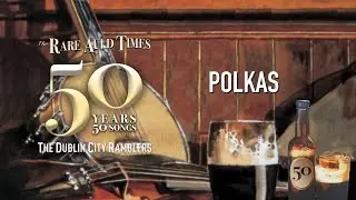 Polkas - The Dublin City Ramblers