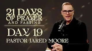 Day 19 | Legacy Faith - Pastor Jared Moore