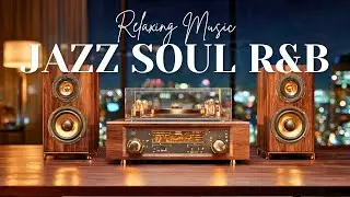 Smooth Jazz & Soulful R&B Mix Perfect Background for Work & Relaxation