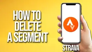 How To Delete A Segment Strava Tutorial