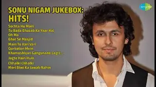 सोनू निगम के हिट गाने! | Sonu Nigam Songs | Sochta Hu Main | Tu Bada Ghazab Ka Yaar Hai | Oh Ma