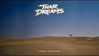 Thar Dreams - Anmol Randhawa (Uplifting Trap Wave | Melodic EDM Visualizer)