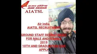 AIATSL RECRUITMENT OF 2019 | Airport Ground Staff Vacancy 2019 | 10th and Graduation can Apply