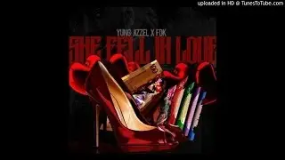 Yung Jizzel Ft FDK - She Fell In Love