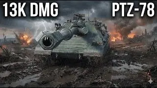 PTZ-78 WoT 2.0 : 13K Damage : Farming Simulator