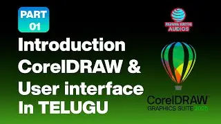 PART-1 INTRODUCTION CORELDRAW 2025 AND USER INTERFACE IN TELUGU