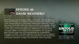 What Unique Experiences Has This Shaman Had With the Strange? David Weatherly | Untold Radio AM #46