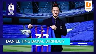 Mencari pengganti Daniel Ting tidak semudah yang dijangka! | Liga Super 2025/26
