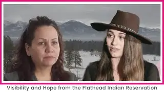 Visibility & Hope from the Flathead Indian Reservation