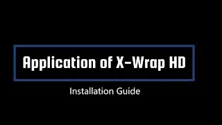 Application of X-Wrap HD Installation Guide with VoiceOver