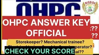 ohpc official answer key released@Mission govt job