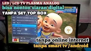Cara mengubah tv plasma analog ke digital (tanpa set top box digital)