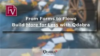 From Forms to Flows – Build More for Less with Qdabra: Qdabra Webinars 20250918