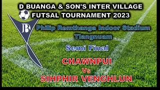 CHAWNPUI Vs SIHPHIR VENGHLUN  |  D. Buanga & Son's Inter Village Futsal Tournament  | Semi Final