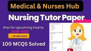 MP Nursing Tutor Solved Question Paper 2025 | Imp for Upcoming 2026 exams #nursingexam