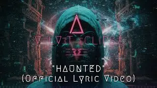 🔥 A V&equiv;LV&Sigma;T &Sigma;CLIPS&equiv; &ndash; HAUNTED | Lyric Transmission
