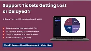 How to Raise & Manage Support Tickets in WAM | Step-by-Step Guide | Axiroz