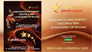 ZAPRASZAMY - 3 OG&Oacute;LNOPOLSKIE ZAWODY DUET&Oacute;W I TRIO - LA PASSIONE CUP WROCŁAW