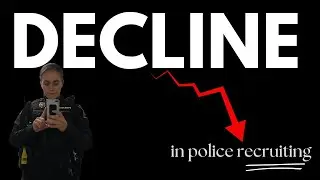Exploring the Decline in Police Recruiting: What's Behind the Trend? #policingtoday