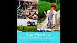 THE INFLUENTIAL EXECUTIVE E.23: Ibu Patricia