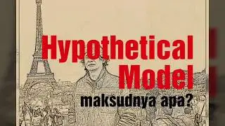 MDL07 / RST09 - Hypothetical Model di dalam Proposal Penelitian