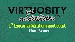1st Lexicon Arbitration Moot Court Competition 2025 Final Round