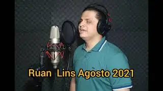 Ruan Lins Agosto 2021 (novas músicas)!