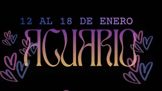 +#amor  #ACUARIO 12-18/01 INICIOS PROSPEROS +💸PELEAS QUE FRENAN #trabajo #amot #horoscopo #tarot💜