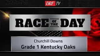 DRF Friday Race of the Day | Kentucky Oaks 2021
