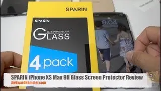 SPARIN iPhone XS Max 9H Glass Screen Protector Review