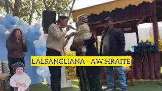 LALSANGLIANA - AW HRAITE (NAUTE THAR LAWMNA) COVER || stanley&rsquo;s 1st birthday