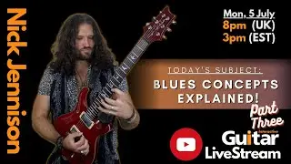 Blues Concepts EXPLAINED Part 3 // Nick Jennison FREE live lesson