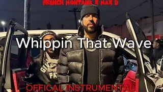 French Montana x Max B  