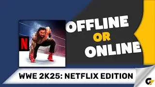 WWE 2K25: Netflix Edition game offline or online ?