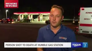 One person shot to death at Humble gas station