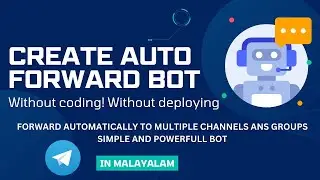HOW TO CREATE AUTO FORWARDING TELEGRAM WITHOUT CODING AND DEPLOYING | MALAYALAM | SIMPLE AND EASY