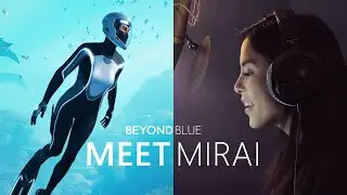 Beyond Blue: Meet Mirai (Anna Akana)