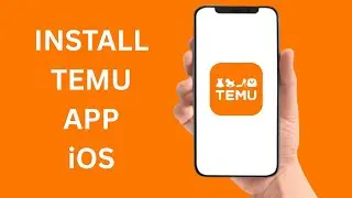 How To Install Temu App On iOS Device
